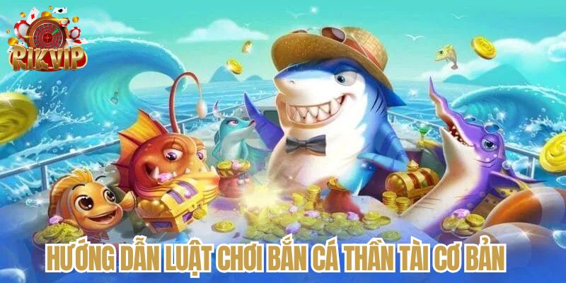 Khám phá Bắn cá Thần Tài tại Rikvip game săn thưởng hấp dẫn